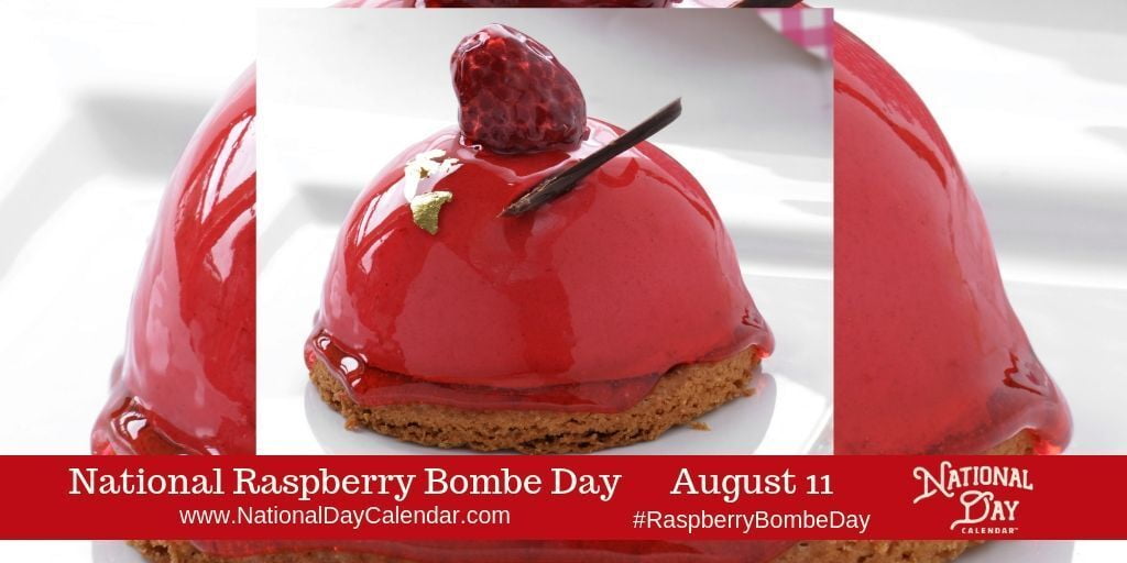 Happy National Raspberry Bombe Day!